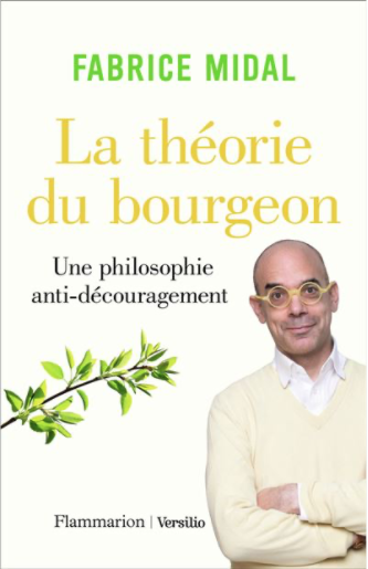 La théorie du bourgeon - Fabrice Midal et la participation de François Bourgognon